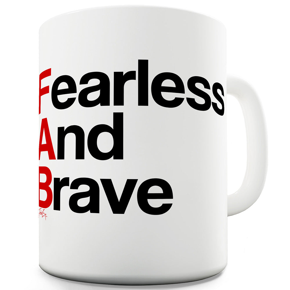 FAB Fearless And Brave Ceramic Novelty Mug