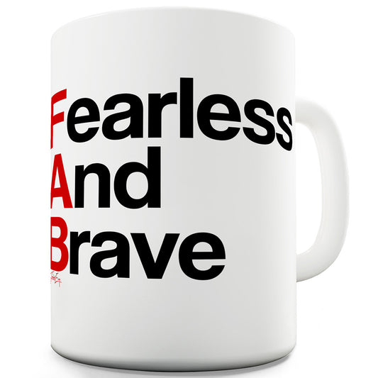 FAB Fearless And Brave Ceramic Novelty Mug