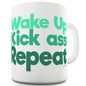 Wake Up, Kick Ass, Repeat Funny Mugs For Men Rude