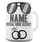 Official Ring Security Personalised Funny Coffee Mug