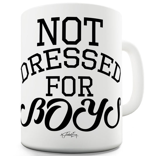 Not Dressed For Boys Funny Office Secret Santa gift