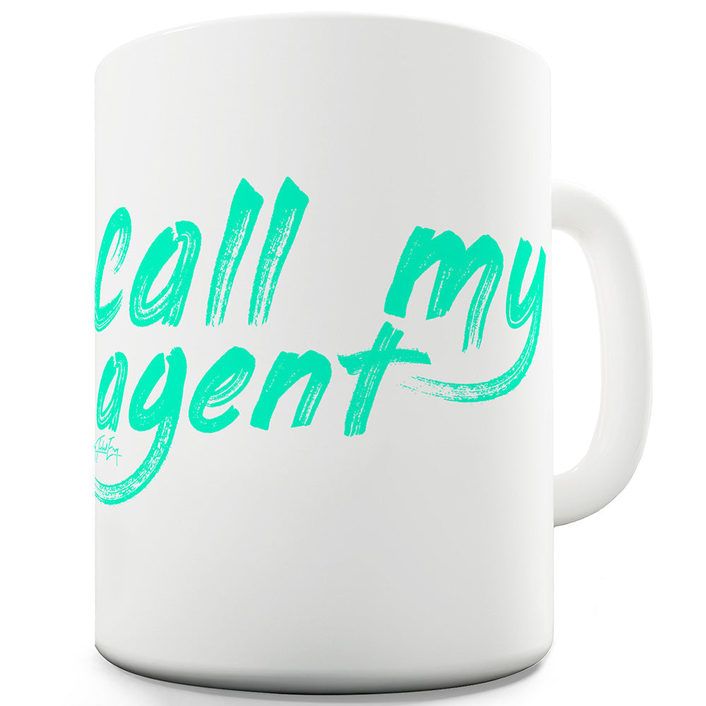 Call My Agent Ceramic Tea Mug