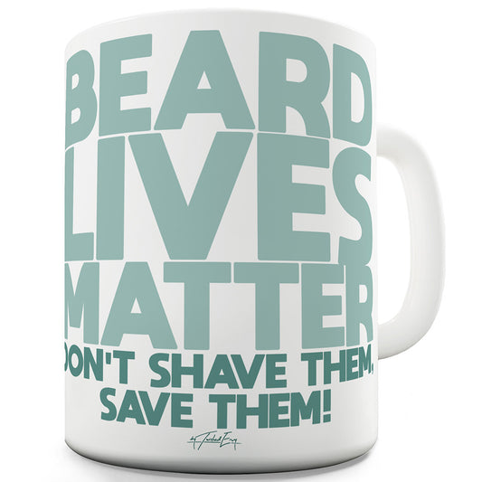 Beard Lives Matter Mug - Unique Coffee Mug, Coffee Cup