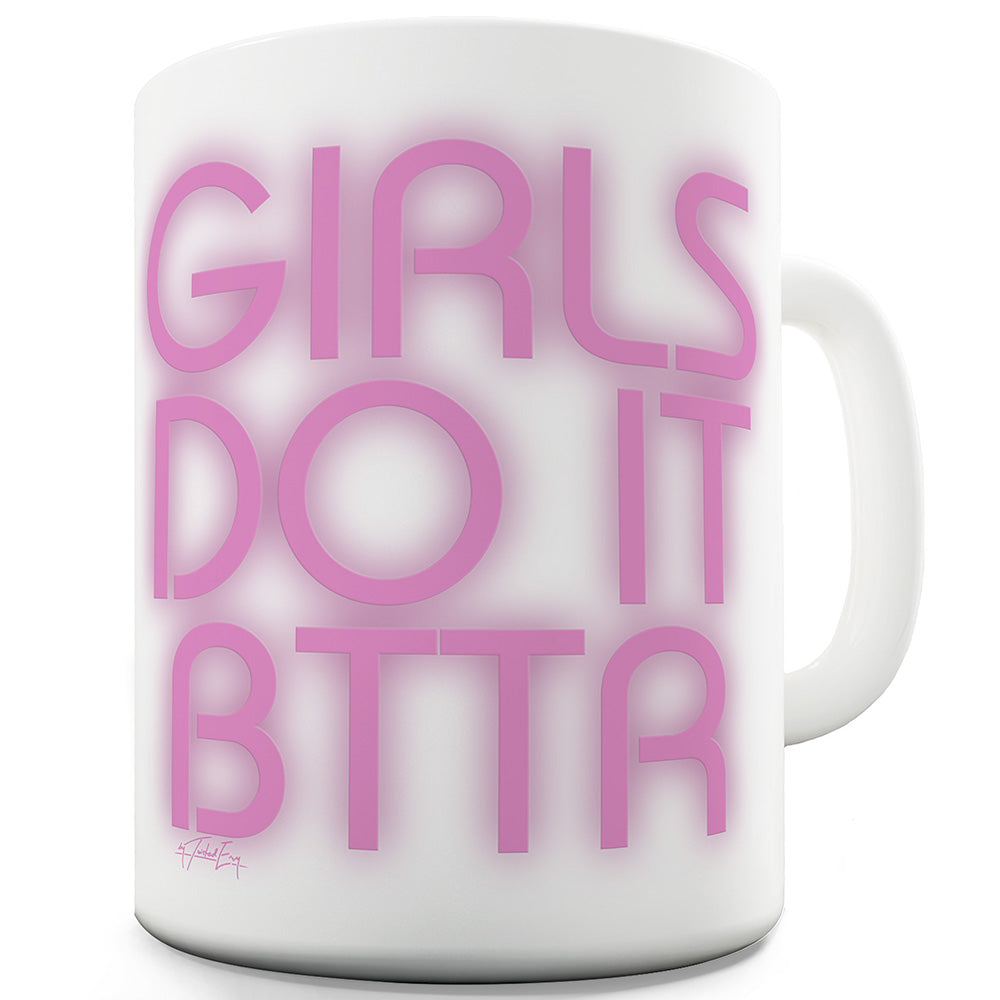 Girls Do It Better Funny Mugs For Dad