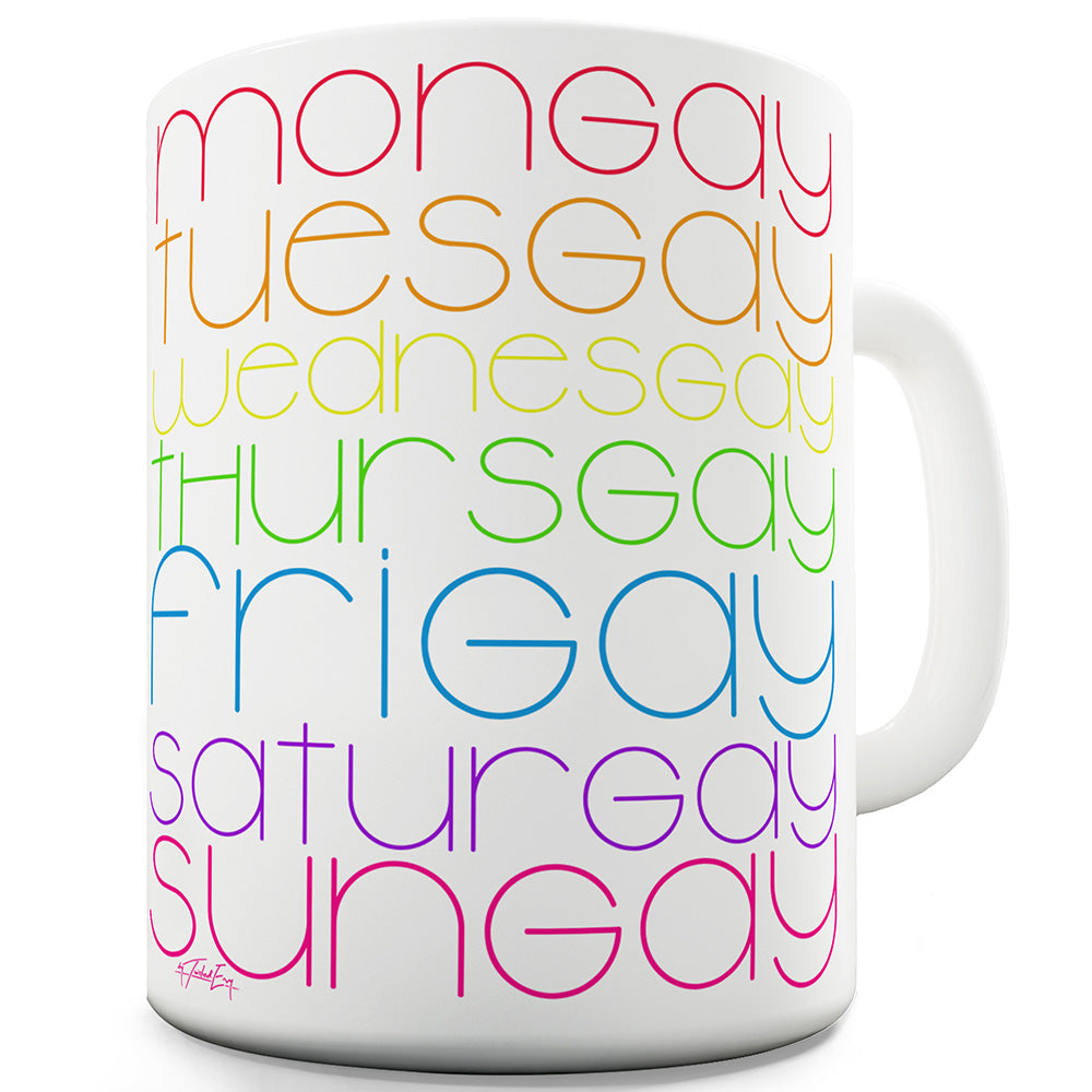 Gay Days Funny Mugs For Work