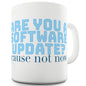 Software Update Not Now Ceramic Mug