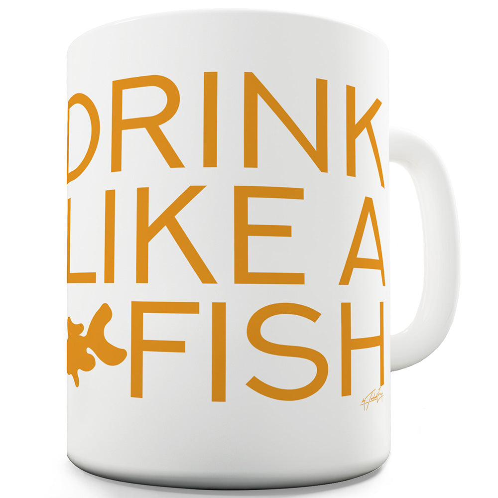 Drink Like A Fish Ceramic Mug