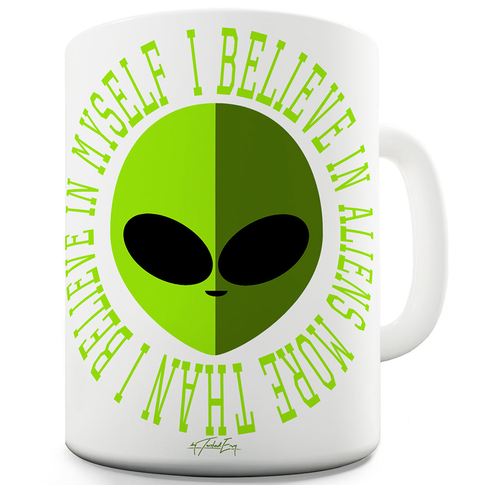 I Believe In Aliens Funny Mugs For Coworkers