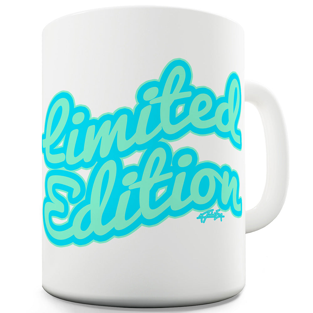 Limited Edition Funny Mugs For Women