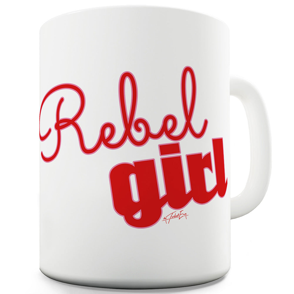 Rebel Girl Ceramic Funny Mug