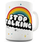 Rainbow Stop Talking Funny Mugs For Friends