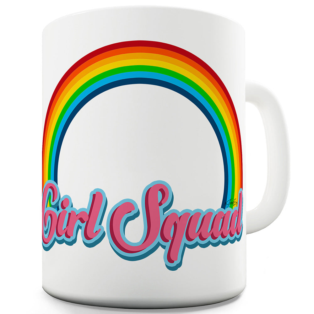 Girl Squad Rainbow Ceramic Funny Mug