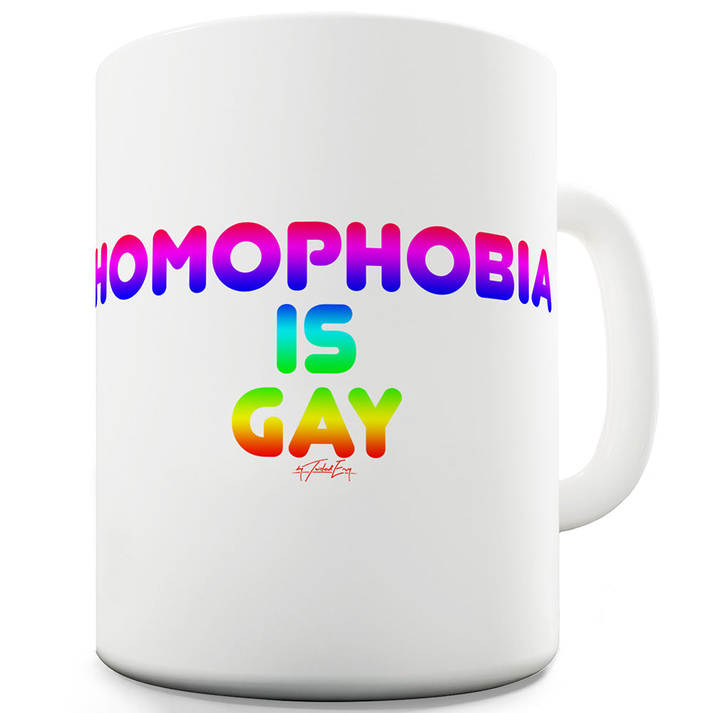 Homophobia Is Gay Funny Mugs For Work