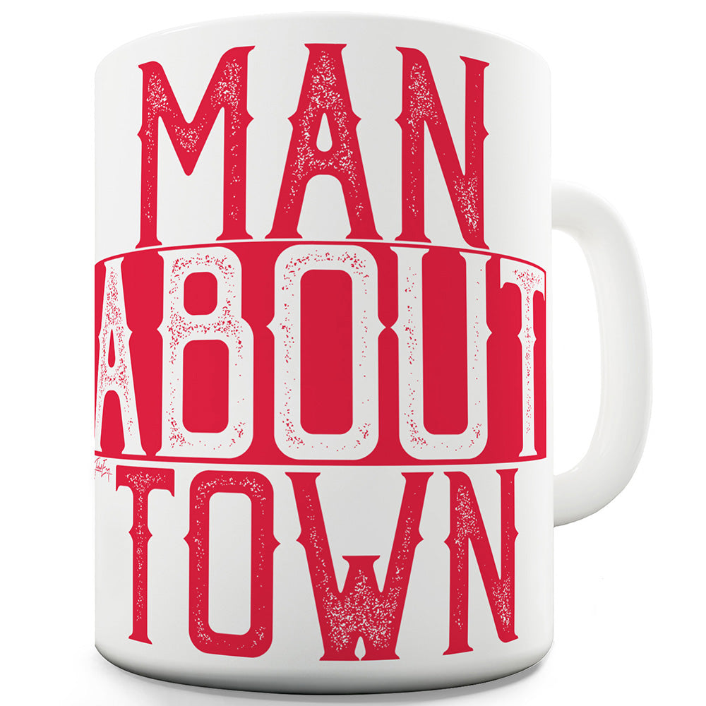 Man About Town Mug - Unique Coffee Mug, Coffee Cup