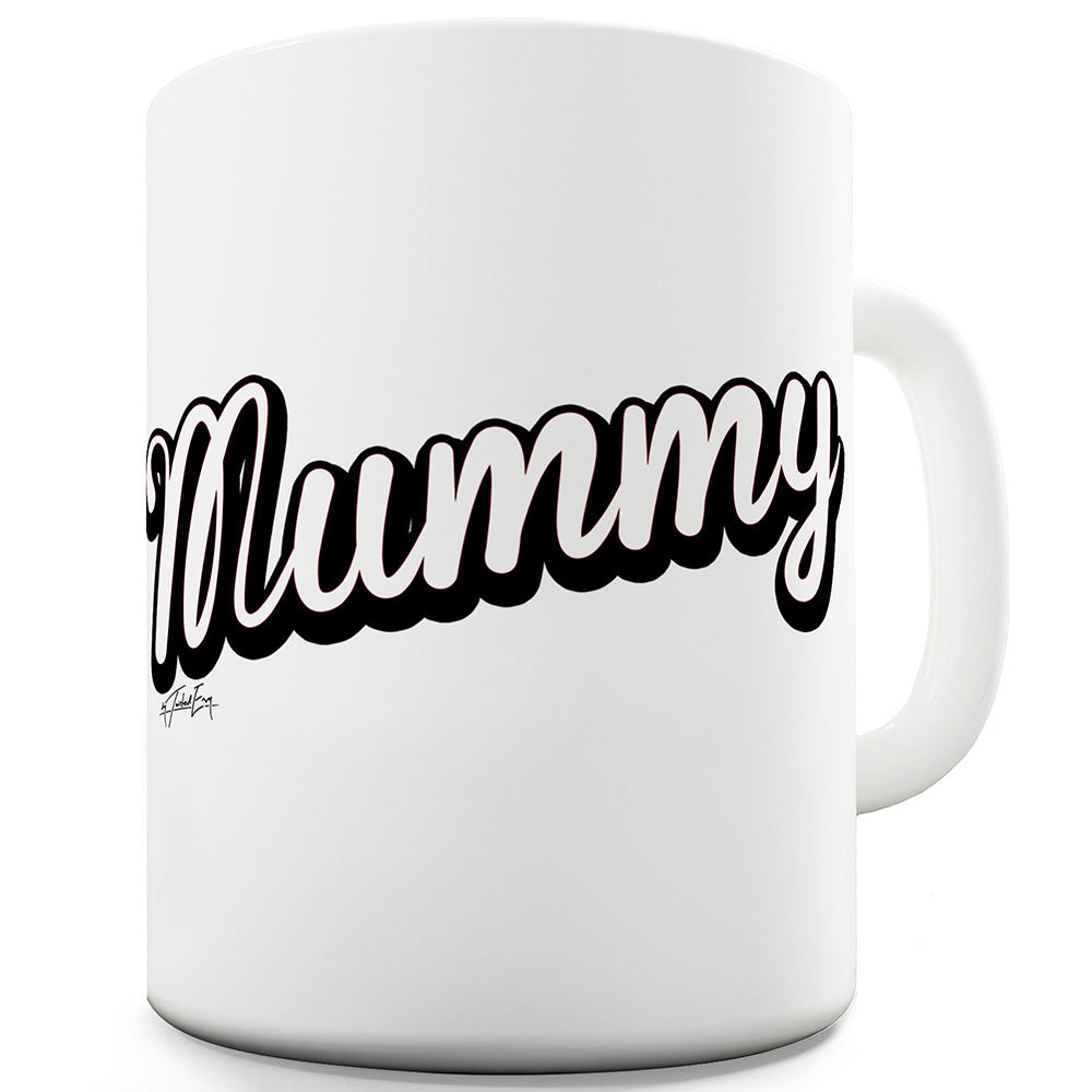 Mummy Script Ceramic Novelty Mug