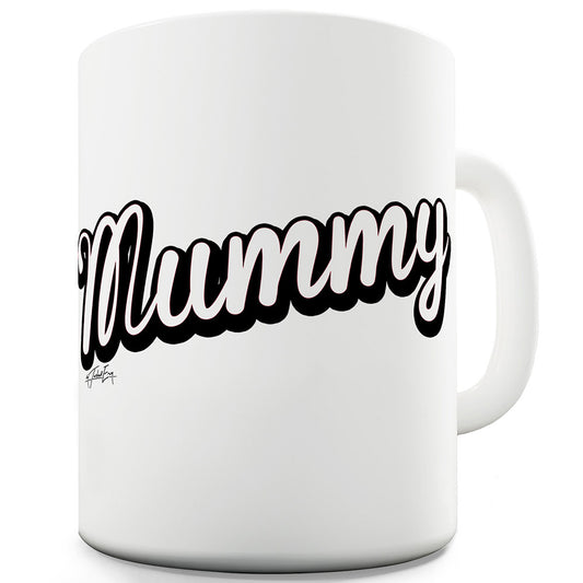 Mummy Script Ceramic Novelty Mug