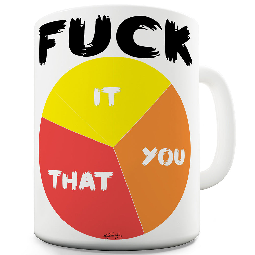 F-ck Pie Chart Ceramic Novelty Gift Mug