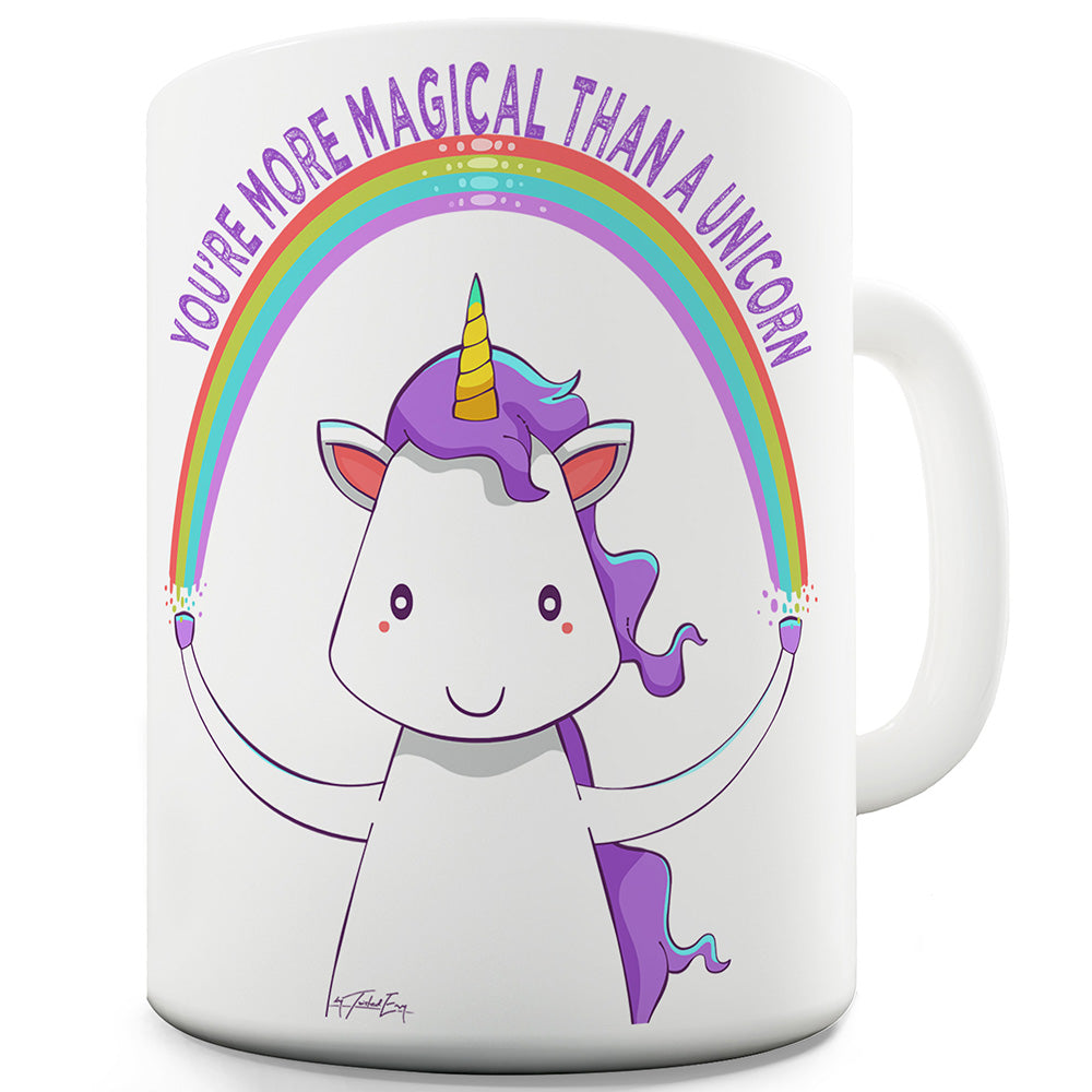 More Magical Than A Unicorn Funny Mugs For Men Rude