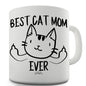 Best Cat Mom Ever Funny Novelty Mug Cup