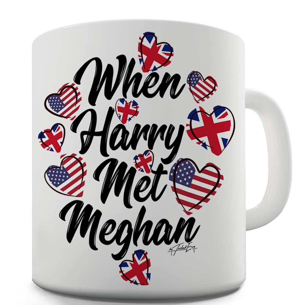 Royal Wedding When Harry Met Meghan Funny Coffee Mug