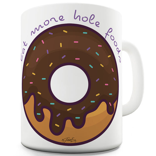 Eat More Hole Foods Funny Office Secret Santa gift