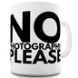 No Photography Please Mug - Unique Coffee Mug, Coffee Cup