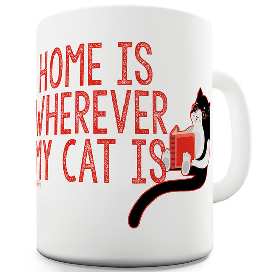 Wherever My Cat Is Ceramic Mug