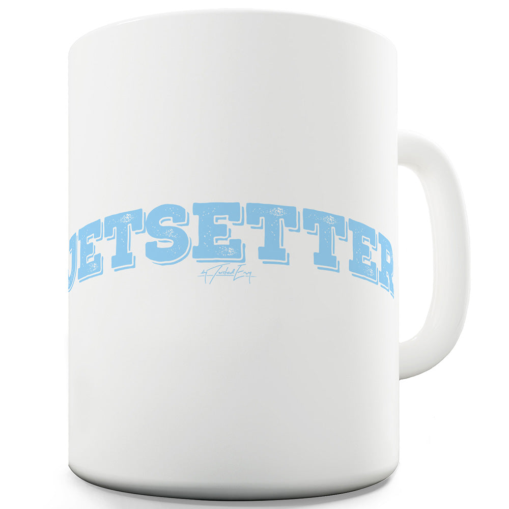 Jetsetter Funny Coffee Mug