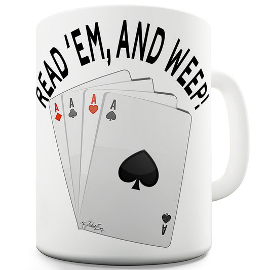 Read 'Em And Weep Funny Mugs For Work