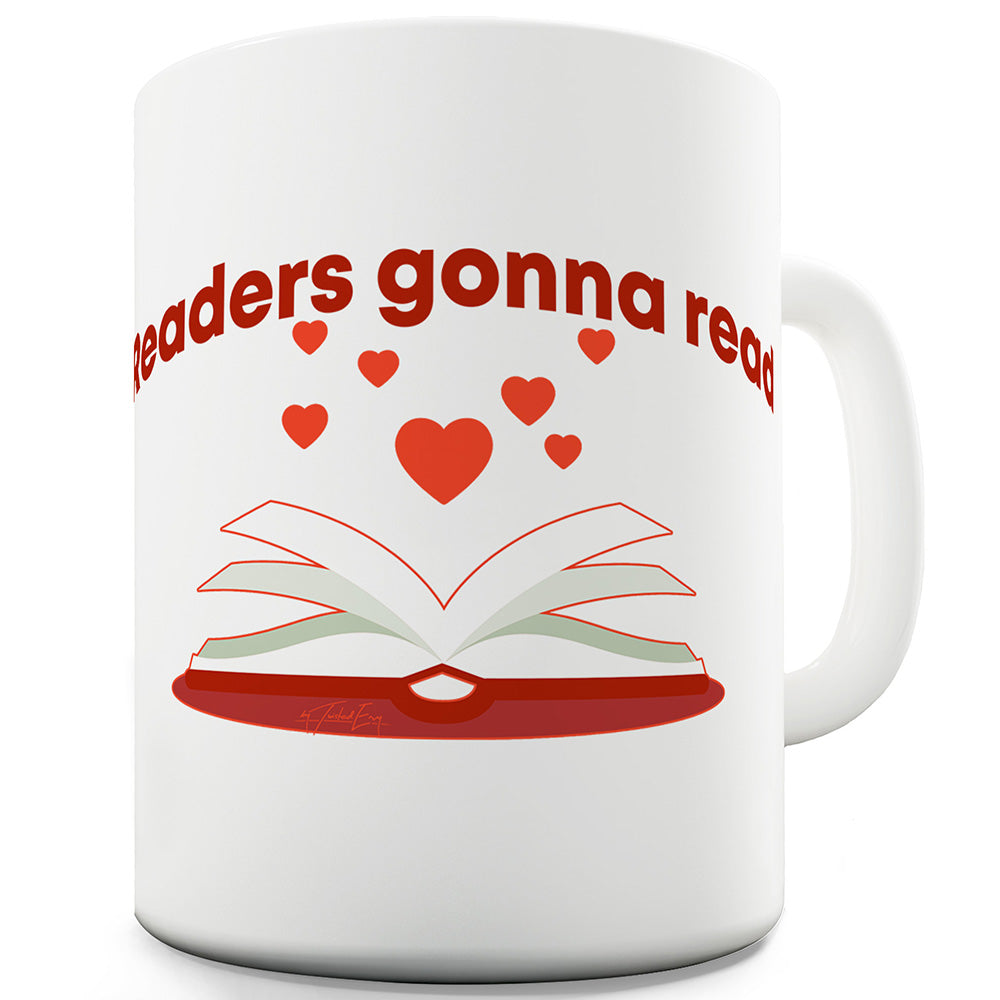 Readers Gonna Read Funny Mugs For Work