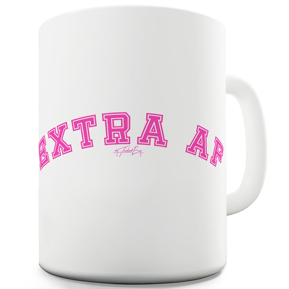 Extra AF Ceramic Funny Mug