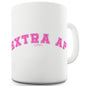 Extra AF Ceramic Funny Mug