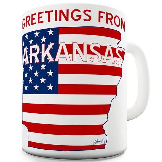 Greetings From Arkansas Flag Ceramic Tea Mug