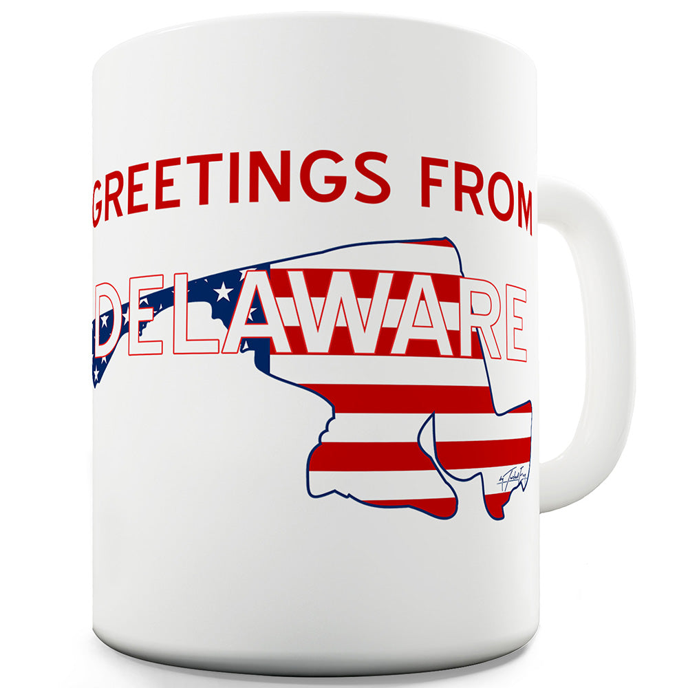 Greetings From Delaware Flag Ceramic Novelty Gift Mug