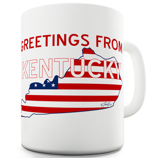 Greetings From Kentucky Flag Funny Mugs For Women