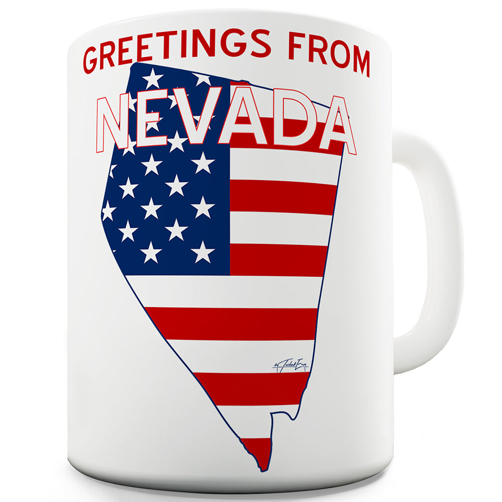 Greetings From Nevada Flag Ceramic Funny Mug