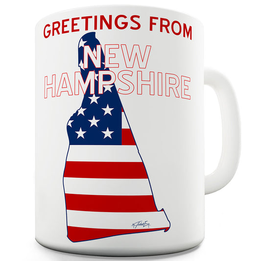 Greetings From New Hampshire Flag Ceramic Funny Mug