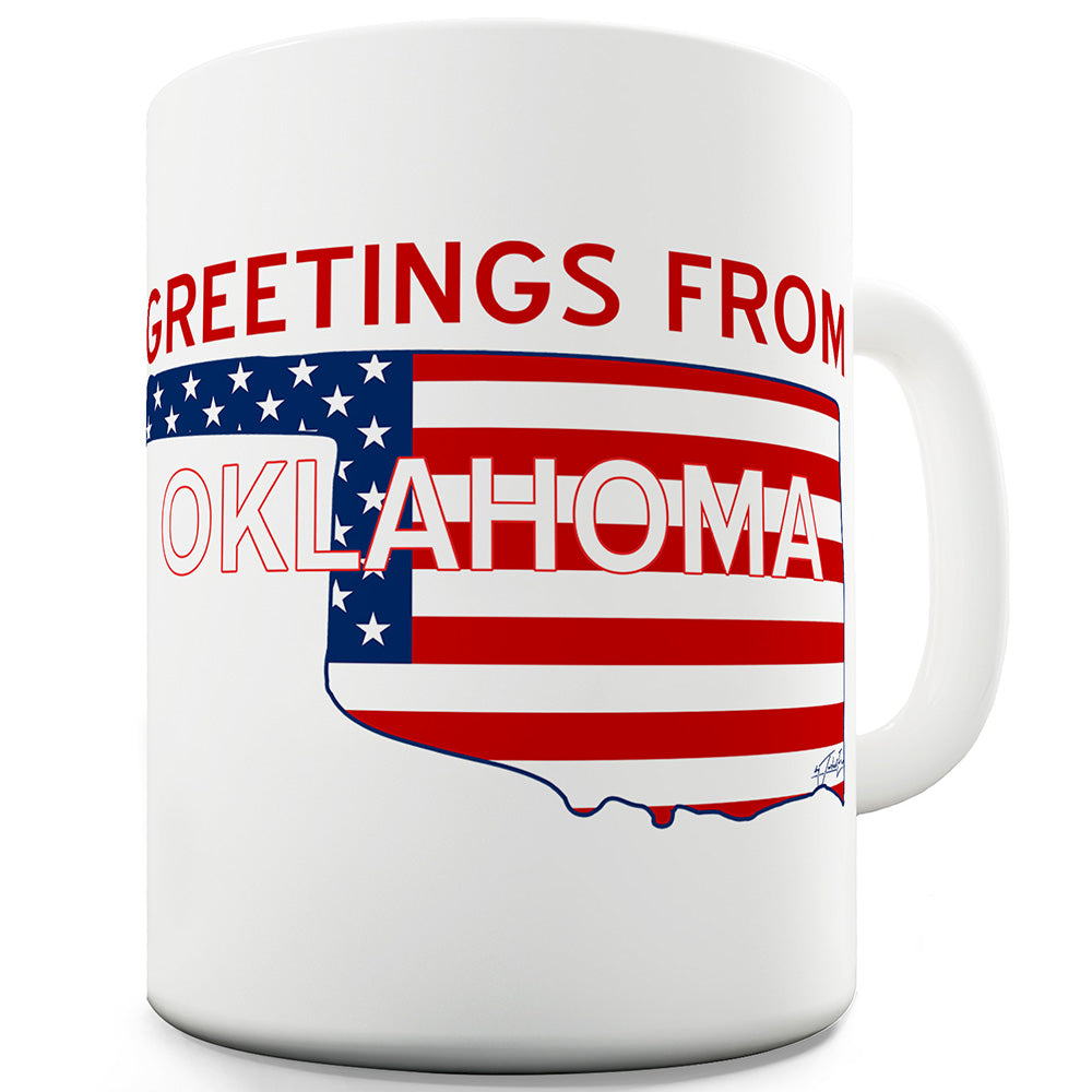 Greetings From Oklahoma Flag Funny Mugs For Men Rude