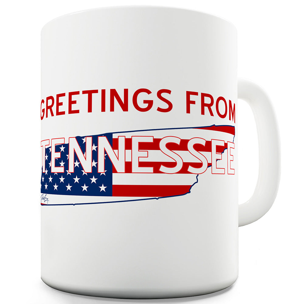 Greetings From Tennessee Flag Funny Mugs For Dad