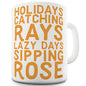 Holidays Catching Rays Ceramic Funny Mug