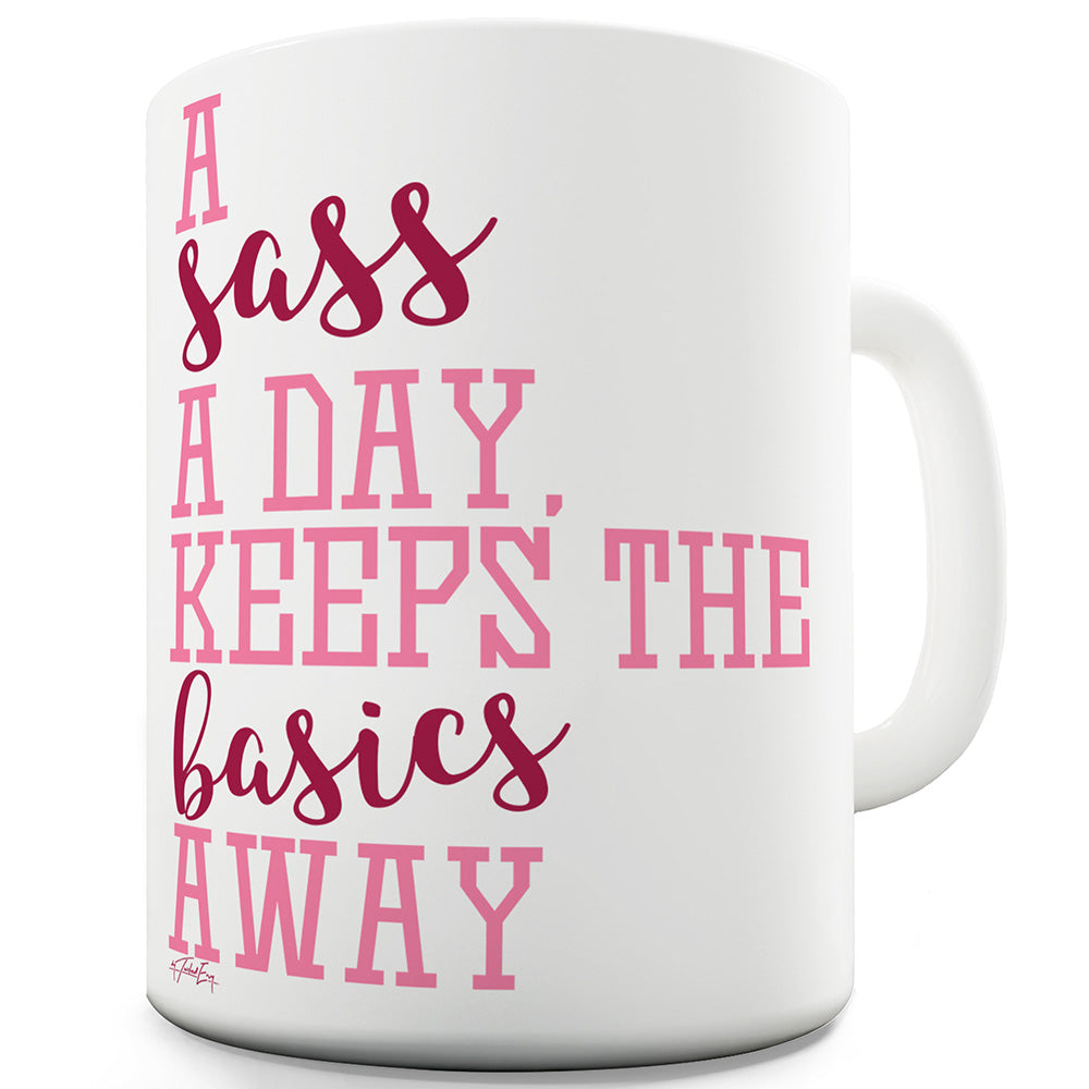 A Sass A Day Mug - Unique Coffee Mug, Coffee Cup