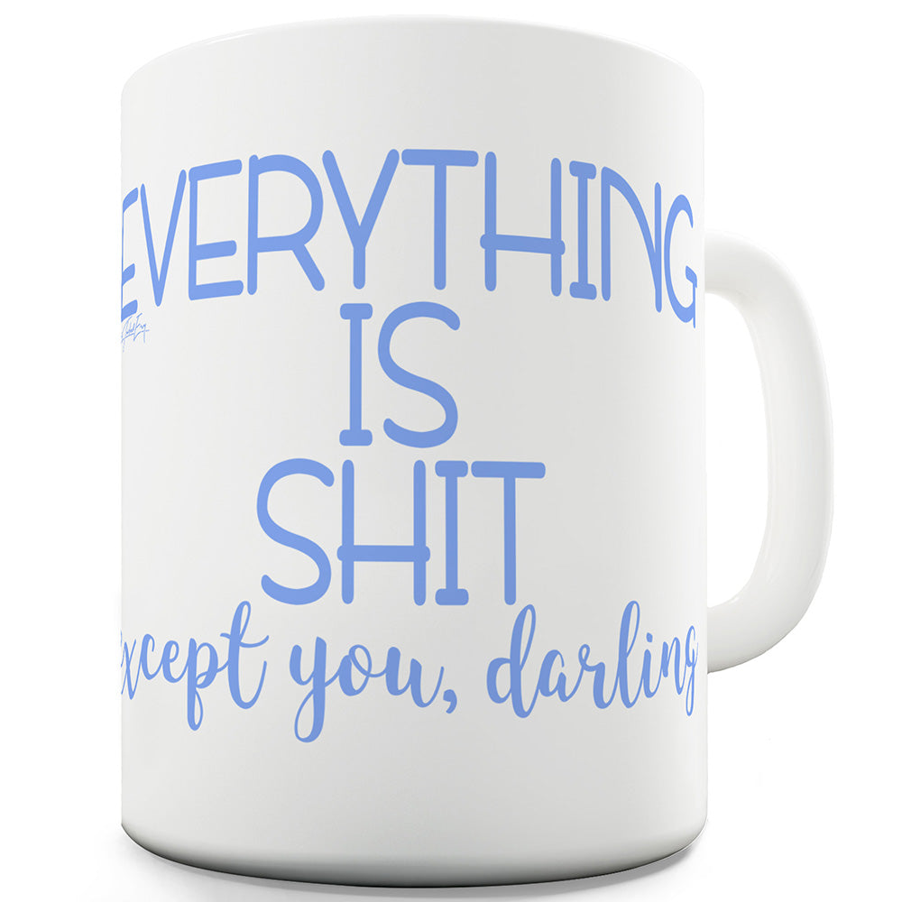 Except You Darling Ceramic Mug Slogan Funny Cup