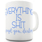 Except You Darling Ceramic Mug Slogan Funny Cup