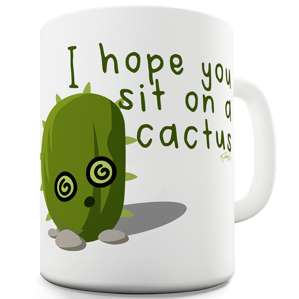 Sit On A Cactus Ceramic Tea Mug