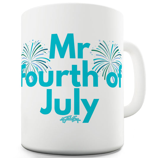 Mr Fourth Of July Funny Mugs For Men Rude