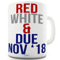 Red, White & Due Personalised Funny Novelty Mug Cup