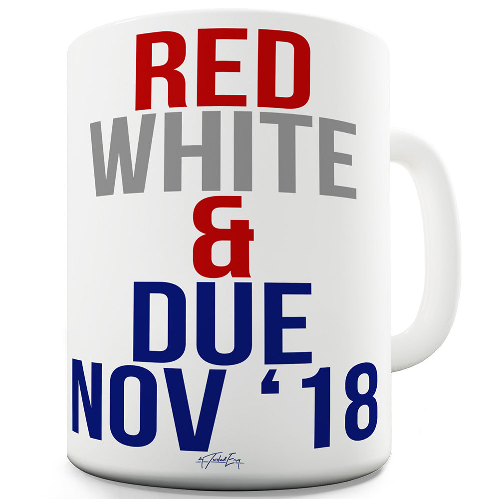 Red, White & Due Personalised Funny Novelty Mug Cup