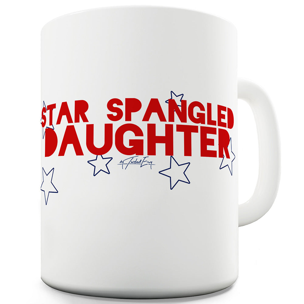 Star Spangled Daughter Funny Mugs For Men