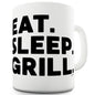 Eat Sleep Grill Funny Mugs For Men Rude