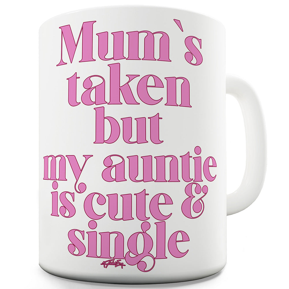 Mum's Taken Funny Mugs For Men